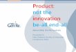 Product: not the innovation be-all end-all · The Ten Types of Innovation . Industry innovation analysis . Innovation tactics . Innovation mindset -All EndAll ... Doblin Ten Types