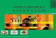 LIDERAZGO Y CIENCIA POLÍTICA · 2020-02-17 · 1 liderazgo y ciencia polÍtica (consideraciones bÁsicas para entender susignificado en la formaciÓn profesional) trabajo de sistematizaciÓn,