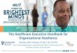 The Healthcare Executive Handbook for Organizational Resilience · 2017-07-20 · 1 The Healthcare Executive Handbook for Organizational Resilience Session #203, February 22,2017