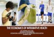 THE ECONOMICS OF INTEGRATIVE HEALTH · o Economic impact of telehealth o Impact depended on use o On Committee to provide input to US Budget Office o Disenchanted withUS budget approach