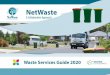 NetWaste - Home - Orange City Council · 2019-12-20 · Orange City Council’s Waste Services are now more efficient in helping to save valuable resources from landfill. Audits of