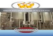 BREWING INDUSTRY SOLUTIONS · Brewery Piping Design Automated mix proof valve systems Semi-automated pipe fences Both systems are designed to stream-line installation and ensure performance
