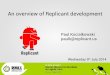 Paul Kocialkowski paulk@replicant · Android and Replicant Replicant is a fully free Android version running on several mobile devices Regarding Android and freedom: AOSP is close