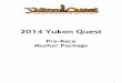 2014 Yukon Quest · Quest, please don’t hesitate to call, email us or come by either office. Sincerely, Fabian Schmitz, Operations Manager Linda Maack Green, Operations Manager