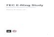 FEC E-filing Study › documents › 390 › 2016E-filingstudyreport.pdf · The e-filing process In order to understand the e-filing process, we interviewed and observed dozens of
