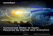Connected Order to Cash: Powered by Digital and Analytics · The Digital Disruption: Delivering Predictive, Superior ... By generating insights through robust analytics capabilities,