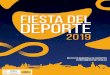 FIESTA DEL DEPORTE 2019 - Ayuntamiento de Sevilla · labor en el mundo del deporte sevillano. Todo ello circunscrito al año que precede al de la Fiesta del Deporte, es decir, del