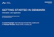 GETTING STARTED IN DENMARK - Aarhus Universitet · AARHUS UNIVERSITY 32 Danish Courses Lærdansk Aarhus offers FREE Danish courses for all international staff members and their spouses