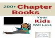 Chapter 200+ Books - Friendswood ISD€¦ · the right chapter books to spark her interest in reading. Or maybe your child reads voraciously and devours reading material so quickly
