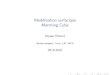 Team.inria.fr - Modélisation surfacique Marching Cube › ... › files › 2015 › 09 › presentation2.pdfUlysse Vimont (Inria) Modélisation surfacique 2015-2016 5 / 11 Marching