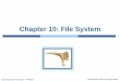 Chapter 10: File System - GitHub Pagesclcheungac.github.io/comp3511/lecturenotes/pdf/ch10_fall15_1up.pdf · Operating System Concepts –9th Edition 10.15 Silberschatz, Galvin and