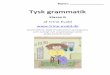Tysk grammatik · 2019-05-18 · Side 2 af 28 Version 3 Forord Tysk grammatik for 6. årgang Dette ”grammatikhæfte” er lavet med henblik på, at lægge det på min hjemmeside