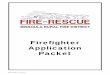 Firefighter Application Packet · 2020-06-26 · 9. Furnishing any controlled substance or dangerous drug to another. 10. Having a history of convictions for traffic violations involving