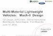 Multi-Material Lightweight Vehicles: Mach-II Design › sites › prod › files › 2014 › 07 › f17 › lm088_skszek_… · This presentation does not contain any proprietary,