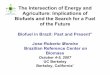 The Intersection of Energy and Agriculture: Implications ...are.berkeley.edu › ~zilber11 › Moreira.pdfPRESENTATION ROAD MAP ... MPOB project Economic barriers Josef Schmidhuber
