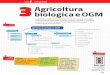 C AGRICOLTURA 3Agricoltura biologica e OGM...3 Agricoltura biologica e OGM 139 I pro e i contro dell’agricoltura OGM Il dibattito sugli OGM in agricoltura divide l’opinione pubblica