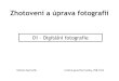 01 –Digitální fotografie - geoinformatika-1.vsb.cz · PDF file Fotografie •Fotografie je proces získávání a uchování obrazu za pomocí specifických reakcí na světlo,