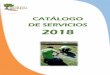 CATÁLOGO DE SERVICIOS 2018 - Asociación Micorrizamicorriza.org/wp-content/uploads/2018/01/SERVICIOS...Diseño de señalética, balizas y cartelería indicativa, interpretativa…