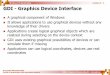 GDI - Graphics Device Interfacepages.mini.pw.edu.pl/~porterj/mossakow/courses/wp/... · GDI - Graphics Device Interface A graphical component of Windows It allows applications to