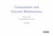 Computation and [1ex]Discrete Mathematics › ~sutner › CDM › pdf › lect-01.pdf · 2019-08-26 · MAPLE, Mathematica, SAGE (algorithmically roughly equivalent, Mta has best