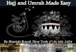 Hajj and Umrah Made Easy - SBNY and Umrah Made Easy(1).pdfHajj and Umrah Made Easy Importance of Hajj in Islam ن يم لـ ع لٱ ن ع ى ن غ ل ل ٱ ن إ ف ر ف ك نم و