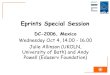 Eprints Special Session - UKOLN › ukoln › staff › j.allinson › Eprints-special-session.pdf · Eprints Special Session DC-2006, Mexico Wednesday Oct 4, 14.00 - 16.00 Julie