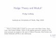 Hodge Theory and Moduli - University of Haifa · accessible to a general audience by illustrating topics with elementary examples and informal geometric and heuristic ... algebraic