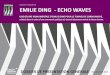 La Forge - EMILIE DING - ECHO WAVES · 2016-11-23 · 2009 Forde 1994 – 2009, JRP Ringier, Zurich 2008 2031, Tohu-Bohu, Genève 2007 Black-Noise – Mass, JRP Ringier, Zurich GRANTS