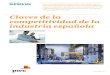 Claves de la competitividad de la industria española · Presentación 5 Tribuna: La nueva industria 4.0 6 Resumen ejecutivo 8 Introducción 12 1. La aportación de la industria a