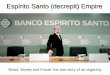 Espírito Santo (decrepit) Empireperipherization.blog.rosalux.de/files/2014/11/RL-BES.pdf · Espírito Santo (decrepit) Empire Blood, Money and Power: the true story of an oligarchy
