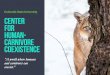Colorado State University CENTER FOR HUMAN- CARNIVORE … · 2020-05-07 · humans and carnivores can coexist and to develop approaches to reduce conflict Visions of the future Our