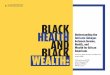 Health, and Wealth for African BLACK Americans · wealth, and health among African Americans across several indicators, which include the negative impact food deserts have on health,