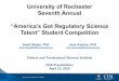 University of Rochester Seventh Annual “America’s Got ... · Talent” Student Competition Scott Steele, PhD Joan Adamo, PhD Scott_Steele@URMC.Rochester.edu Joan_Adamo@URMC.Rochester.edu