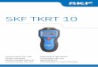 SKF TKRT 10...14 SKF TKRT 10 1. Caractéristiques générales Le tachymètre au laser SKF TKRT 10 comporte un grand écran LCD rétroéclairé offrant une excellente visibilité dans