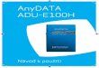 Czech manual AnyDATA AD#55F - O2 · 2017-08-24 · A) Hardware počítače Doporučujeme vám používat PC/Notebook s rychlostí 300 MHz nebo vyšší. Minimálně je požadována