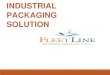 INDUSTRIAL PACKAGING SOLUTION · 2020-04-19 · Metal Barrier Foil FLS provides aluminum barrier foil packaging for industrial products with varied specifications Metal barrier foil