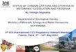 STATUS OF CARBON CAPTURE AND STORAGE IN BOTSWANA ... · By Tebogo Segwabe, Department of Geological Survey, Ministry of Minerals, Energy and Water Resources BOTSWANA 4th IEA International