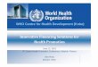 June 12, 2013 th Global Health Promotion Conference, Helsinki, … · 2018-12-13 · National Examples – World Health Report Indirect taxes Ghana funded its national health insurance