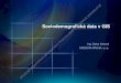 Sociodemografická data v GIS · 2015-06-24 · Sociodemografická data Esri • Pro ČR k dispozici z roku 2012/2013 • Počet obyvatel -(celkem / muži / ženy, přičemž k dispozici