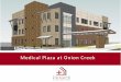 Medical Plaza at Onion Creek - LoopNet · development, leasing, marketing, financial modeling, and equity syndication. His contributions include 10 medical office projects totaling