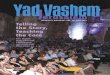 Yad VaJ hem · Yad VaJ hem erusalem QUARTERLY MAGAZINE, VOL. 66, JULY 2012 Telling the Story, Teaching the Core The Eighth International Conference on Holocaust Education (pp. 2-4)