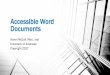 Accessible Word Documents - uaex.edu · 2017-07-13 · Accessible Word Documents Author: Karen McCall, MEd Subject: accessible document design Keywords: accessible document design,