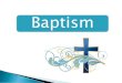 Baptism - Christian Education Network of the ELCA Stepping...As Lutheran Christians, we believe that our Christian life begins at baptism when we become members of the family of God