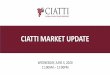 CIATTI MARKET UPDATE · 2020-06-03 · UNCERTAIN FUTURE NEEDS HAS BEEN THE BIGGEST ISSUE OF BUYERS ... 2017 247 MHL 2016 260 MHL 2015 275 MHL Total 36.5 Million Tonnes. ... •Much