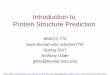Protein Structure Prediction - UW–Madison · 2020-01-19 · Determining Protein Structures • Protein structures can be determined experimentally (in most cases) by –x-ray crystallography
