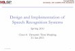 Design and Implementation of Speech Recognition Systemsasr.cs.cmu.edu/spring2011/class4.31jan/class4.dtw1.pdf · Speech Recognition Systems Spring 2011 Class 4: Dynamic Time Warping