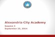 Alexandria City Academy...Community Emergency Response Team (CERT) •Trains members of the community to assist the AFD during disaster ... system retesting and complaints and work