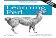 Learning Perl - Amazon S3 · PDF file 2019-02-26 · Perl Cookbook Perl Debugger Pocket Reference Perl in a Nutshell Perl Testing: A Developer’s Notebook Practical mod-perl Perl