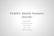 P14045: Mobile Pediatric Standeredge.rit.edu/edge/P14045/public/non DDR... · •Greg Roeth: Project Manager/Mechanical Engineer •Alex Hebert: Lead Mechanical Engineer •Emily