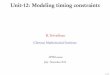 Unit-12: Modeling timing constraintssri/Courses/NPTEL/ModelChecking/... · 2018-08-12 · Unit-12: Modeling timing constraints B. Srivathsan Chennai Mathematical Institute NPTEL-course